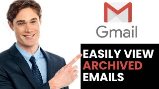 HOW TO EASILY VIEW YOUR ARCHIVED EMAILS IN THE GMAIL APP 2024 [upl. by Jinny323]