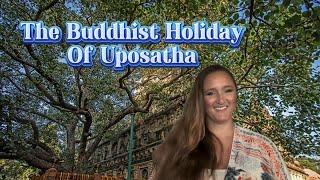 The Buddhist Holiday of Uposatha [upl. by Anailli163]