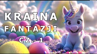 ✅🦄KRAINA FANTAZJI CZ 1🦄  AUDIOBOOK DLA DZIECI  AUDIOBAJKA DLA DZIECI  🎧 [upl. by Baer]