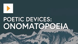 Poetic Devices Onomatopoeia  Examples amp Meaning [upl. by Ennyl]