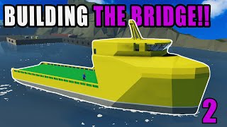 Building The Bridge  Stormworks Supply Ship Build  EP2 [upl. by Evars]