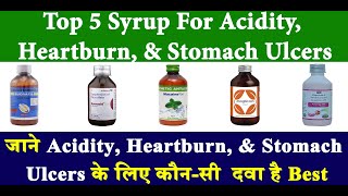 Top 5 Syrup For Acidity Heartburn amp Stomach Ulcers  Sucralfate  Oxetacaine  Swasthya Salahkar [upl. by Akired]