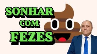 SIGNIFICADOS DE SONHAR COM FEZES [upl. by Krusche313]