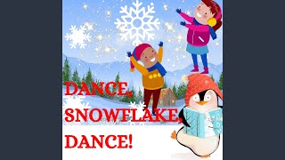 Dance Snowflake Dance [upl. by Dranyer]