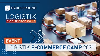 Das Logistik ECommerce Camp 2021 [upl. by Dirgni104]