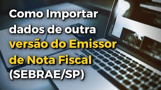 ✅ Como Importar Dados  Emissor de Nota Fiscal [upl. by High300]