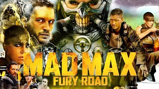 Tom Hardy  Mad Max Fury Road Full Movie 2015 HD 720p Fact amp Some Details  Charlize Theron [upl. by Abate]