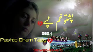 Pashto New Gham Tapay  2024 [upl. by Ecad882]