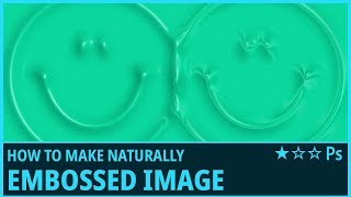 How to Make Naturally Embossed Image in Photoshop  Bevel Emboss Blur [upl. by Hootman]