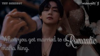 when you got married to a Romantic mafia kingtaehyung oneshot ff [upl. by Stelu]