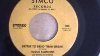 VESSIE SIMMONS  BETTER TO BEND THAN BREAK [upl. by Assenat809]