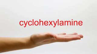 How to Pronounce cyclohexylamine  American English [upl. by Osman]