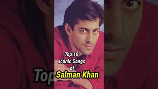 Top 10 Iconic Songs of Salman Khan top10 salmankhan shorts [upl. by Nesyla]