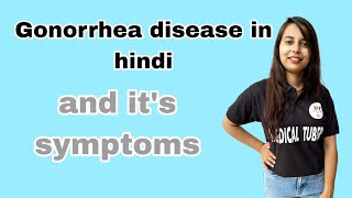 gonorrhea disease kya hai gonorrhea symptoms in men gonorrhea in hindi full details gonorrhea [upl. by Ajiat]