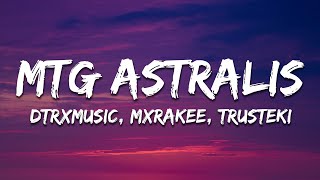 Dtrxmusic MXRAKEE amp trusteki  MTG ASTRALIS [upl. by Gillian]