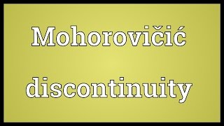 Mohorovičić discontinuity Meaning [upl. by Fish868]