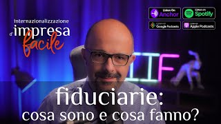 Fiduciarie cosa sono e che cosa fanno [upl. by Eldnar]