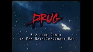 ►►JUNKSISTA Drug 32 glue Remix by Max GainImaginary War [upl. by Stepha]