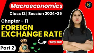 Foreign Exchange Rate  Class 12  Macroeconomics  Part 2  Neha Jangid [upl. by Nishi]