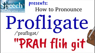 How to Pronounce Profligate and Profligate Meaning [upl. by Ojytteb]