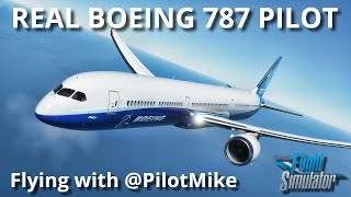 Learning to fly the MSFS Boeing 787 with a Real 787 Pilot [upl. by Justine730]