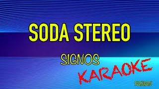 Soda Stereo  Signos KARAOKE [upl. by Latoyia]