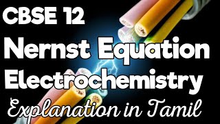 CBSE 12Nernst EquationElectrochemistryExplanation in Tamil [upl. by Calandria]