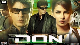 Don Full Movie Review  Shah Rukh Khan  Priyanka Chopra  Arjun Rampal  Kareena Kapoor Khan [upl. by Shannan]