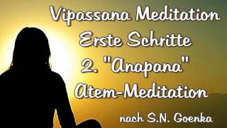 VipassanaMeditation  Erste Schritte 2 quotAnapanaquot Atemmeditation  nach SN Goenka [upl. by Aihsi]