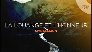 La louange et lhonneur  live session 6 [upl. by Nylanej]