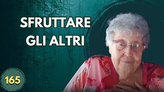 SFRUTTARE GLI ALTRI 165 [upl. by Karim]