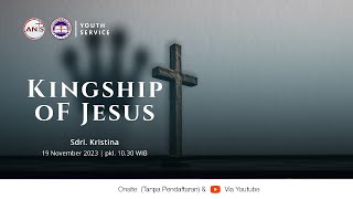 Youth Service GKKK Malang quotKingship Of Jesusquot  Sdri Kristina Teguh  19 November 2023 [upl. by Hume]