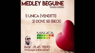 MEDLEY BEGUINE UNICA Venditti amp DOVE SEI Beck [upl. by Adai539]