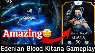 Edenian Blood Kitana Max Fusion FW Gameplay Review MK Mobile [upl. by Nac493]