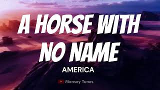 America  A Horse With No Name  Lyrics [upl. by Slater]