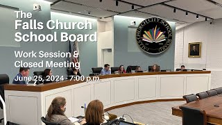 Falls Church School Board Work Session  June 25 2024 [upl. by Rebmat]