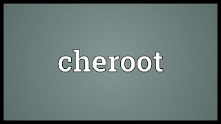 Cheroot Meaning [upl. by Endora612]