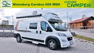 Weinsberg Carabus 600 MQH HochdachDucato mit vier Schlafplätzen  TestReview  Clever Campen [upl. by Aryc]