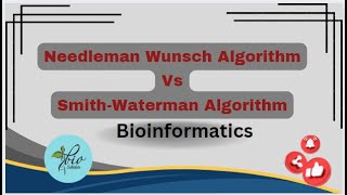 Needleman Wunsch algorithm Vs SmithWaterman Algorithm Bioinformatics [upl. by Norb284]