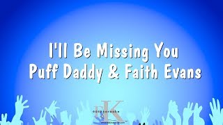 Ill Be Missing You  Puff Daddy amp Faith Evans Karaoke Version [upl. by Kaazi]