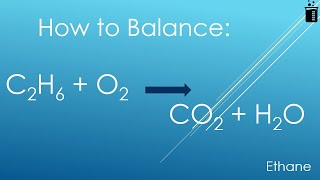 How to Balance C2H6  O2  CO2  H20 Ethane Combustion Reaction [upl. by Pinkerton]