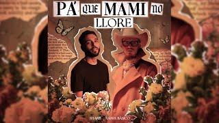 SHARIF amp NANPA BÁSICO  PA QUE MAMI NO LLORE LYRIC VIDEO [upl. by Durrell]