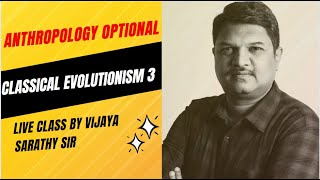 Classical Evolutionism 3 upscanthropologyanthropologyoptional vijayasarathyanthropologylectures [upl. by Irbmac]