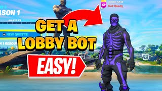 How to get a LOBBY BOT on Fortnite Season 3 Super Easy  WORKING [upl. by Aicilegna]