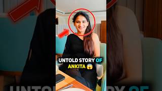 🤯 Untold Story Of Ankita Shrivastava  shorts realstories [upl. by Esta114]