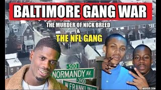 Baltimore Gang War  The quotNFLquot Crew amp The Death Of Rapper Nick Breed [upl. by Bucky]