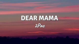 DEAR MAMA by 2Pac Lyric Video [upl. by Mosira455]