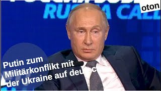 Putin zum Militärkonflikt mit der Ukraine auf deutsch [upl. by Torras]