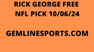 FREE NFL PICK October 6 2024 from Rick George [upl. by Aneehta]