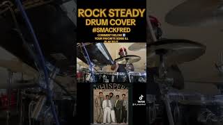 The Whispers x ROCK STEADY Drum Cover Smackfred fypage drumming pocketdrumming [upl. by Darrick442]